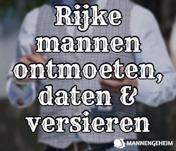 rijke man daten|13 Tips Om Rijke Mannen Te Ontmoeten, Daten En Versieren